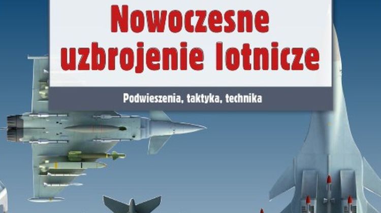 Martin J. Dougherty – Nowoczesne uzbrojenie lotnicze