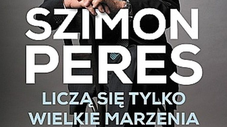 Szimon Peres – Liczą się tylko wielkie marzenia